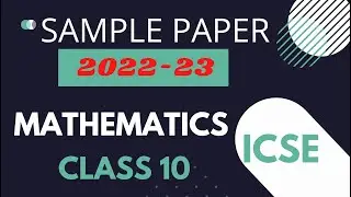 Sample Paper 2022-23 | ICSE Class 10th | Mathematics