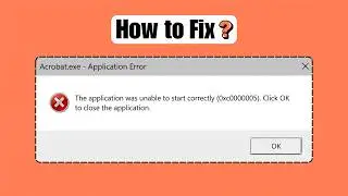 Fix 0xc0000005 Error in Windows 11/10 – The Application was Unable to Start Correctly (2026)