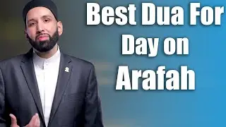 Best Dua For Day on Arafah - Dr. Omar Suleiman