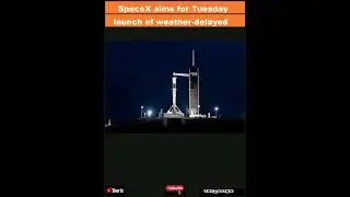 SpaceX aims for Tuesday launch of weather-delayed commercial crew mission|Shorts