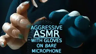 ASMR with GLOVES | Fast SCRATCHING Triggers with Garden Gloves & Long Nails on the BARE Microphone!