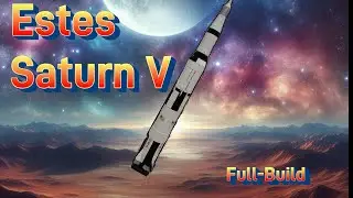 Estes 1:100 Saturn V - Full Build