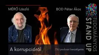 A korrupcióról - Bod Péter Ákos és Mérő László podcast beszélgetése