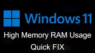 How To Fix High Memory RAM Usage In Windows 11 - Quick FIX