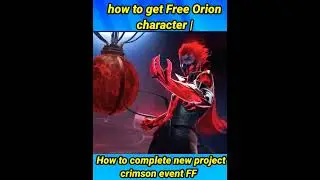 how to get Free Orion character How to complete || new project crimson event ff 