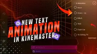 Kinemaster New Text Animation Effect || Kinemaster Tutorial Part - 5