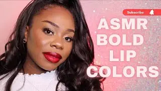 ASMR + BOLD LIPSTICK + APPLICATION+ MUAH!