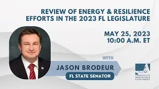 Review of Energy & Resilience Efforts in the 2023 FL Legislature