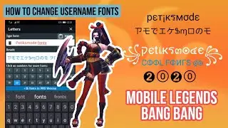 How to Use Cool Fonts, Smileys and Symbols in Mobile Legends Usernames and Nicknames | ML Fonts 2020