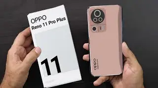 Oppo Reno 11 Pro Plus 5G Unboxing/ Oppo Reno 11 Pro Review, First Look, Price