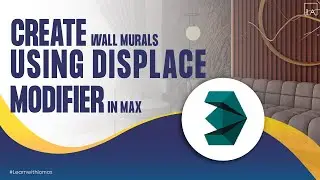 CREATING WALL MURAL USING DISPLACE MODIFIER IN 3DS MAX