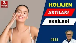 531. Kollajenin Faydaları? Kollajen nedir?, Yararı var mı? Prof.Dr.Serdar Akgün, Sağlık Haberleri