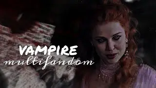 Vampire multifandom | save tonight
