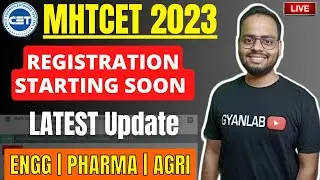 MHTCET 2023 | Registration Starting Soon ? Latest Update | Gyanlab | Ajay Patel
