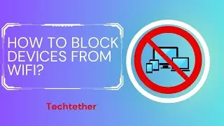 how to block devices from wifi?