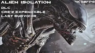 Alien Isolation DLC (PC) Crew Expendable & Last Survivor 4K 60FPS