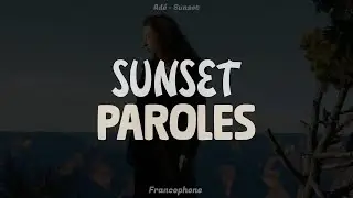 Adé  - Sunset | PAROLES // LYRICS