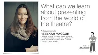 A discussion with Rebekah Maggor: What can acting & the theatre teach us about presenting?