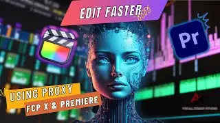 Unlock Pro-Level Speed: Proxy Editing Workflow 4k editing