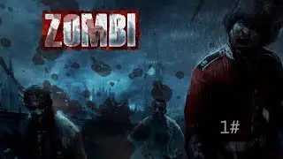 ЗОМБИ ЗАХВАТИЛИ ЛОНДОН-ZOMBI прохождение#1
