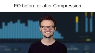 EQ Before or After Compression