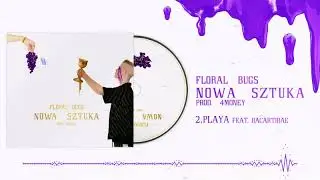 FLORAL BUGS - PLAYA FEAT. BACARTIBAE (PROD. 4MONEY)