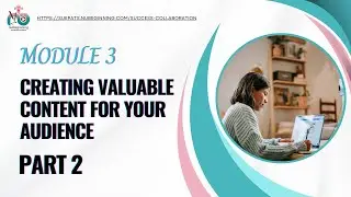 Creating Valuable Content for Your Audience - Part 2