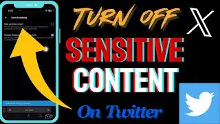 HOW TO DISABLE X (TWITTER) SENSITIVE CONTENT SETTING IN (2024) | STEP-BY-STEP GUIDE