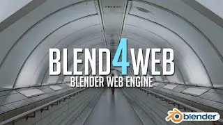 Intro to Blend4Web: A Realtime Blender Web Engine