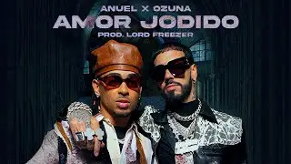 Anuel AA, Ozuna - AMOR JODIDO (Video Oficial)