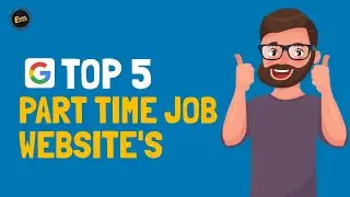 Best 5 Website's for PART-TIME JOB