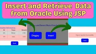 Insert and Retrieve Data from Oracle Database using JSP