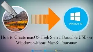 How to Create macOS High Sierra Bootable USB on Windows Without Mac & Transmac | Hackintosh