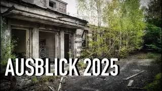 Drei verlassene Orte & Ausblick 2025 | 177