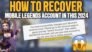 HOW TO RECOVER MOBILE LEGENDS ACCOUNT IN THIS 2024 | FULL VIDEO TUTORIAL
