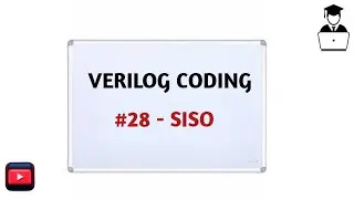 #28 Serial In Serial Out shift register with Verilog