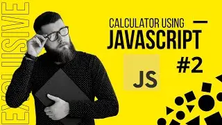 How to create a calculator using javaScript | Vanilla JS Project | Part 2