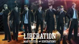 GENERATIONS from EXILE TRIBE / LIBERATION (Music Video)