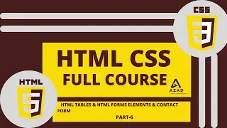 HTML & CSS Tutorial | HTML Tables  & HTML Forms Elements & Contact Form Example |part-6