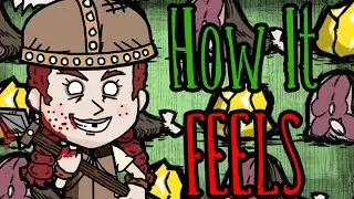 How it FEELS to Play Wigfrid in DST