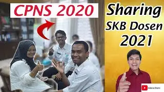 Sharing Pengalaman SKB Dosen tahun 2021