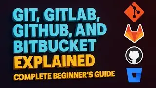 🌟 Git, GitLab, GitHub, and Bitbucket Explained | Complete Beginner's Guide