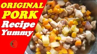 Original Pork Recipe | Pork with Carrots, Potato, Mushrooms, Sweet Corn and Green Peas.