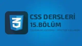 Css Dersleri - 15 Css Konumlandırma (Css Position) Kullanımı