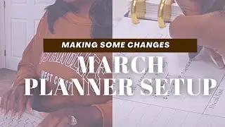 March Planner Setup | Making Changes to Improve My Planner 