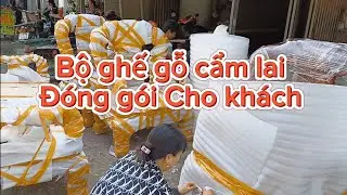Đóng gói. Bộ bàn ghế gỗ cẩm lai Tay12