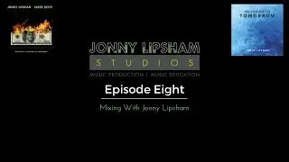 Mixing With Jonny Lipsham – Paper Deity Series – Episode 8: Parallel Compression