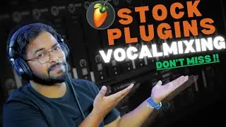 FL Studio's Stock Plugins! Vocal Mixing Formula Revealed!