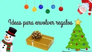 Envuelve tus regalos CREATIVAMENTE !!