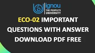 Eco-02 important questions with answer for dec 2020(THEORY ONLY) I Download pdf file FREE.